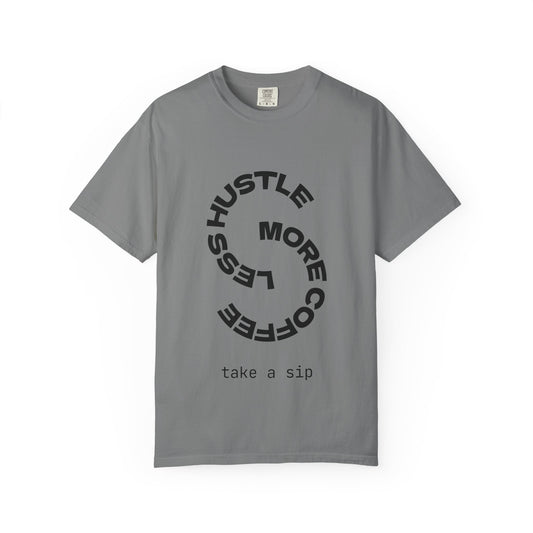 T-Shirt — "Hustle More, Coffee Less" Graphic Tee (take a sip)