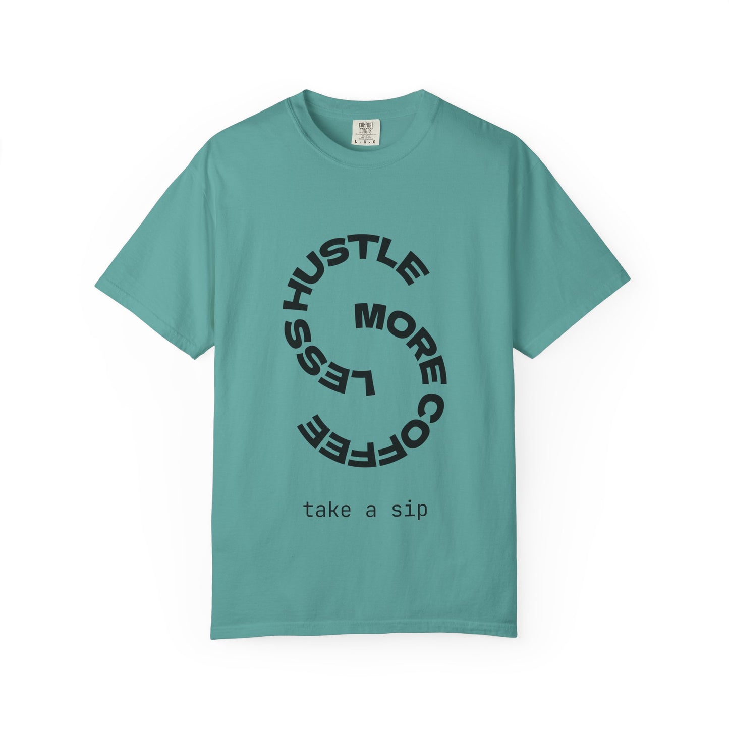 T-Shirt — "Hustle More, Coffee Less" Graphic Tee (take a sip)